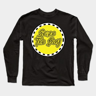 Seize The Day Long Sleeve T-Shirt